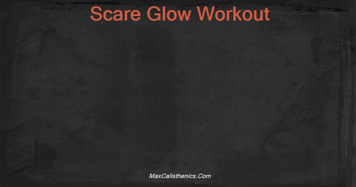 Scare Glow Workout