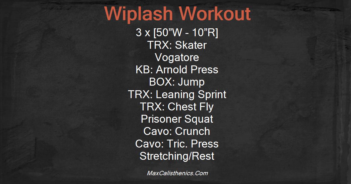 Wiplash Workout
